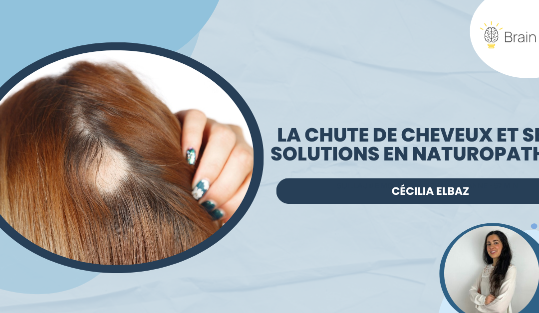 La chute de cheveux et ses solutions en naturopathie