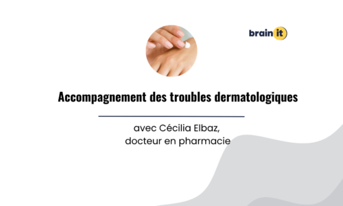 Accompagnement des troubles dermatologiques